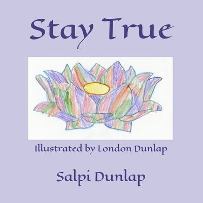 Cover for Salpi Dunlap · Stay True (Paperback Book) (2018)