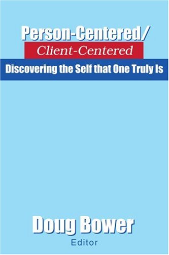 Cover for Doug Bower · Person-centered / Client-centered: Discovering the Self That One Truly is (Paperback Book) (2003)