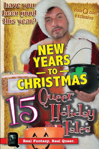 Cover for Hank Henderson · New Years to Christmas: 15 Queer Holiday Tales (Paperback Book) (2012)