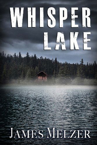 Cover for James Melzer · Whisper Lake (Paperback Book) [First edition] (2013)