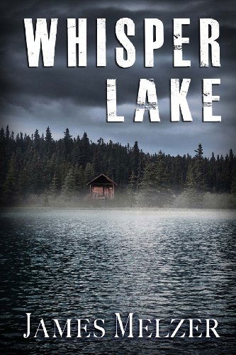 Whisper Lake - James Melzer - Książki - Gemineo - 9780615816302 - 25 czerwca 2013