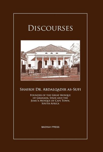 Cover for Shaykh Abdalqadir As-sufi · Discourses (Hardcover Book) [Global edition] (2013)