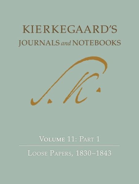 Cover for Søren Kierkegaard · Kierkegaard's Journals and Notebooks, Volume 11, Part 2: Loose Papers, 1843-1855 - Kierkegaard's Journals and Notebooks (Inbunden Bok) (2020)