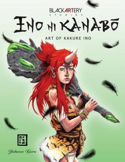 Cover for Yakusan Kairu · Ino Ni Kanabo : Art of Kakure Ino (Paperback Book) (2016)