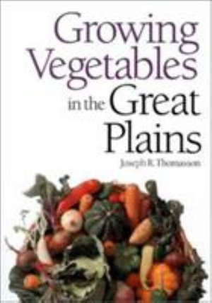 Growing Vegetables in the Great Plains - Joseph R. Thomasson - Books - University Press of Kansas - 9780700604302 - March 28, 1991