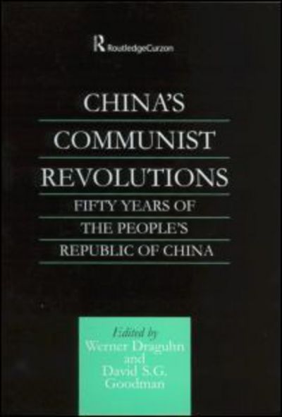 Cover for Institut Fur Asienkunde (Hamburg Germany) · China's Communist Revolutions: Fifty Years of The People's Republic of China (Hardcover Book) (2002)