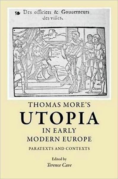 Cover for Terence Cave · Thomas More's Utopia in Early Modern Europe: Paratexts and Contexts (Hardcover Book) (2008)