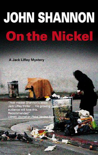 Cover for John Shannon · On the Nickel (Jack Liffey Mysteries) (Hardcover Book) [Large Type / Large Print edition] (2012)