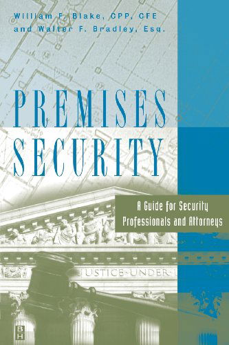 Cover for Blake, William (President, Blake &amp; Associates Inc.) · Premises Security: A Guide for Security Professionals and Attorneys (Paperback Book) (1999)