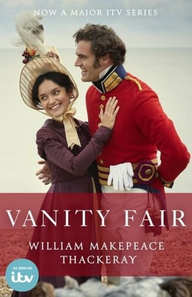 Cover for William Makepeace Thackeray · Vanity Fair: Official ITV tie-in edition (Taschenbuch) (2018)