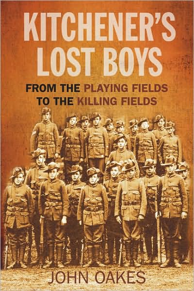 Cover for John Oakes · Kitchener's Lost Boys: From the Playing Fields to the Killing Fields (Hardcover Book) (2009)