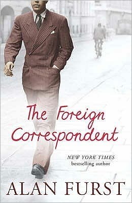 Cover for Alan Furst · The Foreign Correspondent (Paperback Bog) (2007)
