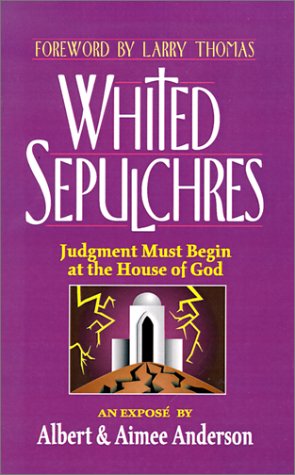 Cover for Albert Anderson · Whited Sepulchres: Judgment Must Begin at the House of God (Hardcover Book) (2001)