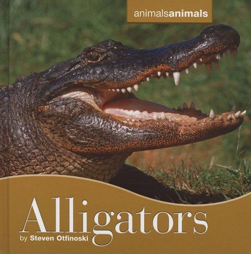 Cover for Steven Otfinoski · Alligators (Animals Animals) (Inbunden Bok) (2009)