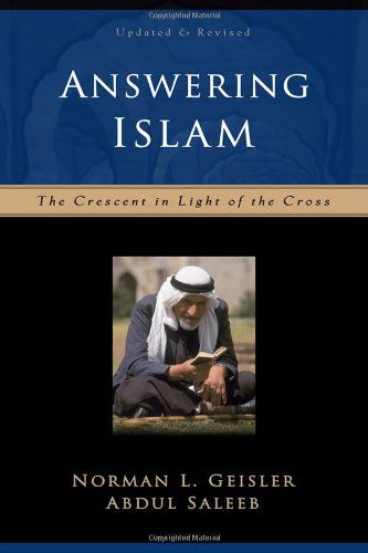 Cover for Norman L. Geisler · Answering Islam – The Crescent in Light of the Cross (Paperback Book) [2nd edition] (2002)