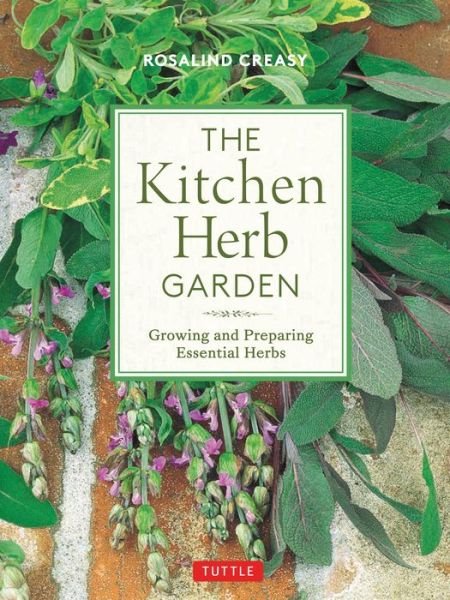 Cover for Rosalind Creasy · The Kitchen Herb Garden: Growing and Preparing Essential Herbs - Edible Garden Series (Pocketbok) (2019)