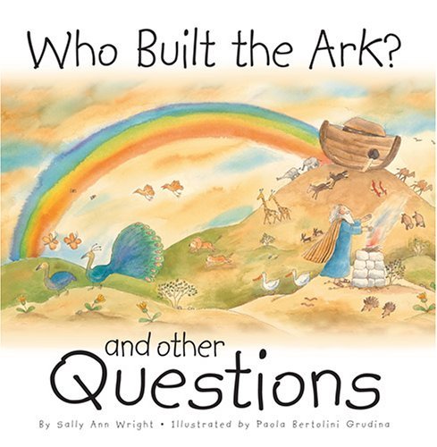 Cover for Sally Ann Wright · Who Built the Ark?: and Other Questions (Hardcover bog) (2006)