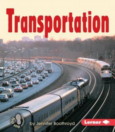 Cover for Jennifer Boothroyd · Transportation (First Step Nonfiction) (Paperback Book) (2006)