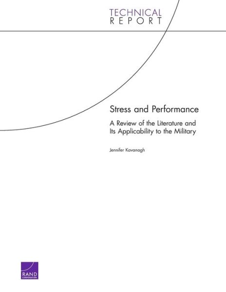 Cover for Jennifer Kavanagh · Stress and Performance: A Review of the Literature and Its Applicability to the Military (Pocketbok) (2005)