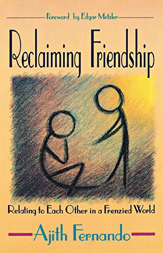 Cover for Dr Ajith Fernando · Reclaiming Friendship: Relating to Each Other in a Frenzied World (Taschenbuch) (1993)