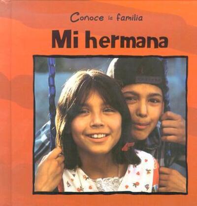 Cover for Mary Auld · Mi Hermana /my Sister (Conoce La Familia) (Spanish Edition) (Hardcover Book) [Spanish edition] (2004)