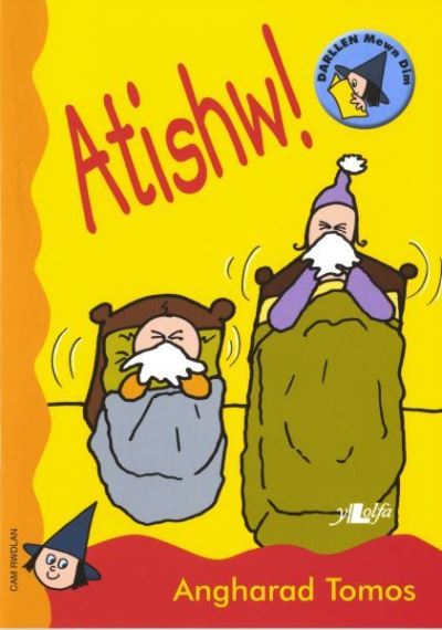 Cyfres Darllen Mewn Dim - Cam Rwdlan: Atishw! - Angharad Tomos - Books - Y Lolfa - 9780862438302 -