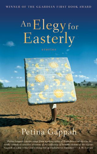 Cover for Petina Gappah · An Elegy for Easterly: Stories (Paperback Book) (2010)