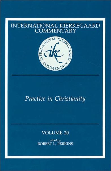 Ikc 20 Practice In Christianity: Practice In Christianity (H669/Mrc) - Robert L Perkins - Książki - Mercer University Press - 9780865549302 - 1 listopada 2021