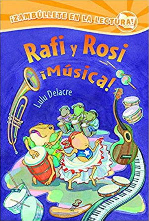 Cover for Lulu Delacre · Rafi y Rosi ¡Música! (Hardcover bog) (2019)