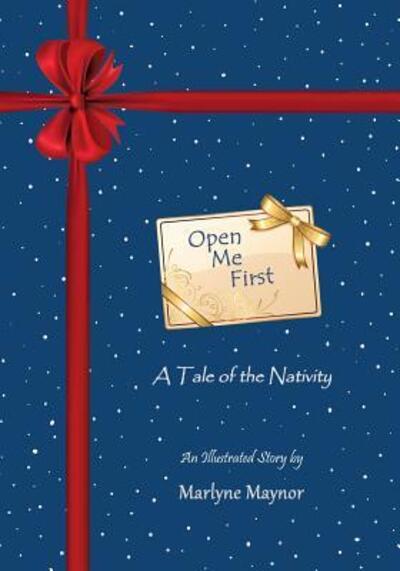 Cover for Marlyne Maynor · Open Me First : A Tale of the Nativity (Paperback Book) (2018)