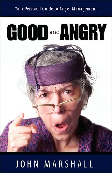 Cover for John Marshall · Good and Angry! (Paperback Book) (2003)