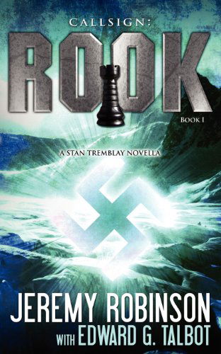 Cover for Edward G. Talbot · Callsign: Rook- Book 1 (A Stan Tremblay - Chess Team Novella) (Jack Sigler Thrillers) (Paperback Book) (2011)