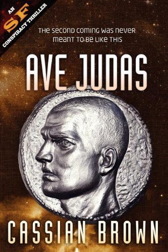 Ave Judas - Cassian Brown - Książki - Ellameine Press - 9780987054302 - 1 września 2011