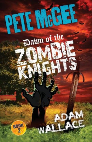 Pete McGee Dawn of the Zombie Knights - Adam Wallace - Books - JoJo Publishing - 9780987281302 - October 15, 2012