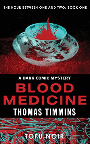 Cover for Thomas Timmins · Blood Medicine: The Hour Between One and Two: Book One (Paperback Book) (2014)