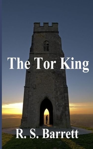 Cover for R S Barrett · The Tor King (Pocketbok) (2014)