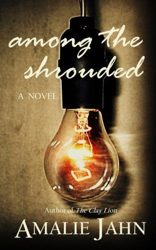 Cover for Amalie Jahn · Among the Shrouded (Paperback Book) (2013)