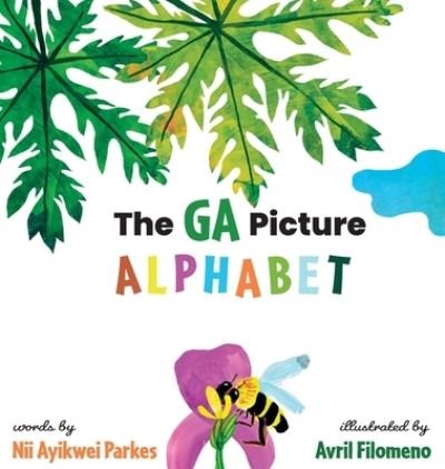 Cover for Nii Ayikwei Parkes · The Ga Picture Alphabet (Tavlebog) (2020)