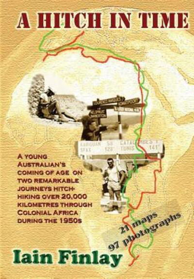 A Hitch In Time - Iain Finlay - Böcker - High Adventure Publishing - 9780994179302 - 20 september 2016