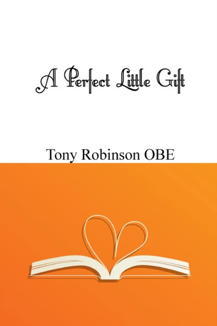 Cover for Tony Robinson OBE · A Perfect Little Gift (Paperback Book) [2 Revised edition] (2019)