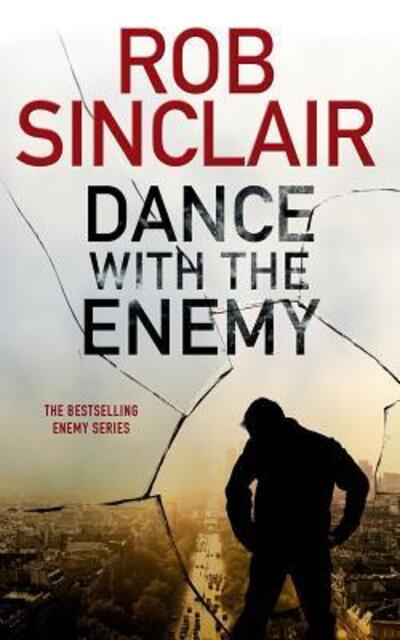 Cover for Rob Sinclair · Dance with the Enemy - Enemy (Paperback Book) (2017)