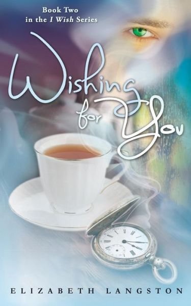 Cover for Elizabeth Langston · Wishing for You - I Wish (Paperback Book) (2015)