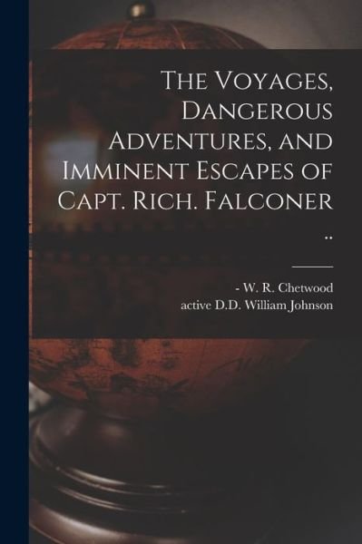 Cover for W R (William Rufus) -1766 Chetwood · The Voyages, Dangerous Adventures, and Imminent Escapes of Capt. Rich. Falconer .. (Taschenbuch) (2021)