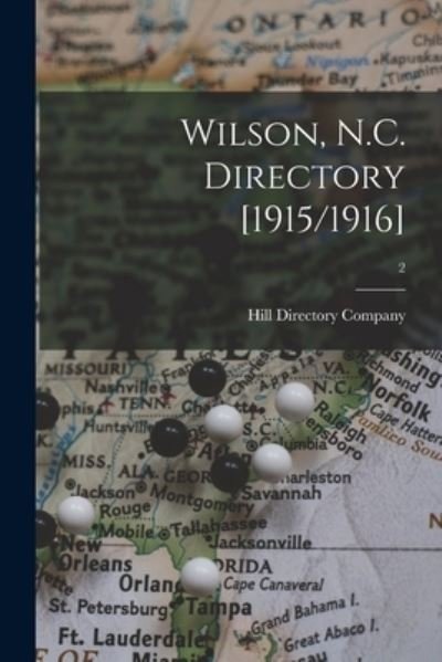 Cover for Hill Directory Company · Wilson, N.C. Directory [1915/1916]; 2 (Paperback Book) (2021)