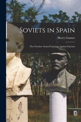 Harry Gannes · Soviets in Spain (Paperback Book) (2021)