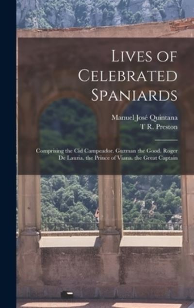 Cover for Manuel José Quintana · Lives of Celebrated Spaniards (Book) (2022)