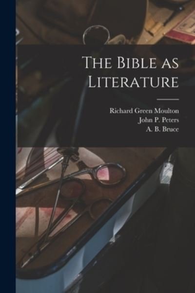 Cover for Richard Green Moulton · Bible As Literature (Bog) (2022)