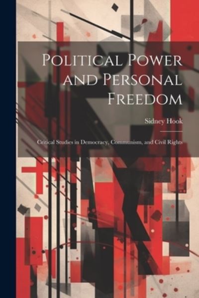 Cover for Sidney Hook · Political Power and Personal Freedom (Book) (2023)