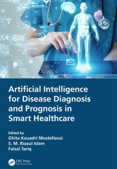 Artificial Intelligence for Disease Diagnosis and Prognosis in Smart Healthcare -  - Books - Taylor & Francis Ltd - 9781032168302 - March 30, 2023