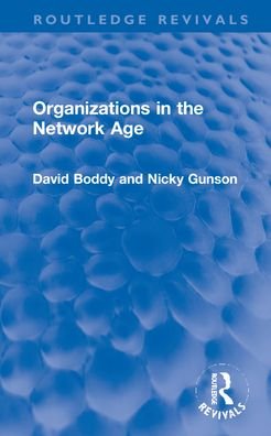Cover for David Boddy · Organizations in the Network Age - Routledge Revivals (Hardcover Book) (2021)